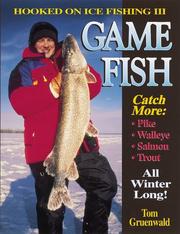 Cover of: Hooked on ice fishing: secrets to catching winter fish : beginner to expert