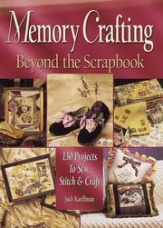 Cover of: Memory crafting: beyond the scrapbook