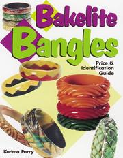 Cover of: Bakelite bangles: price & identification guide