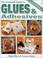 Cover of: The Complete Guide to Glues and Adhesives