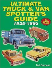 Ultimate Truck & Van Spotter's Guide 1925-1990 by Tad Burness