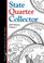 Cover of: State quarter collector.