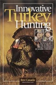 Cover of: Innovative Turkey Hunting: Advanced Tactics from Brad Harris & Mark Drury