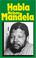 Cover of: Habla Nelson Mandela