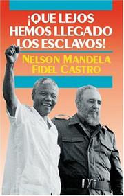 Cover of: Qué lejos hemos llegado los esclavos  by Nelson Mandela, Fidel Castro