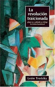 Cover of: La revolución traicionada by Leon Trotsky, Leon Trotsky