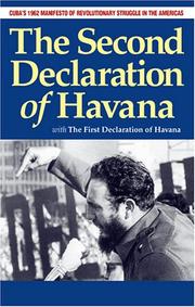 Cover of: The second declaration of Havana: with the first declaration of Havana : Cuba's 1962 manifesto of revolutionary struggle in the Americas.