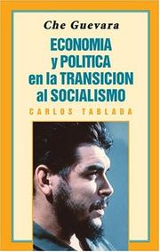 Cover of: Che Guevara, economía y política en la transición al socialismo