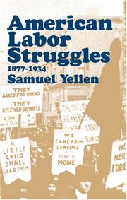 American labor struggles by Samuel Yellen