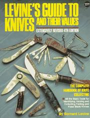 Guide to knives and their values by Bernard R. Levine
