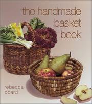 Cover of: The Handmade Basket Book by Rebecca Board