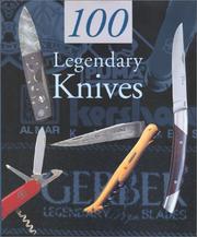 Cover of: 100 Legendary Knives by Gerard Pacella