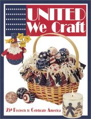 Cover of: United We Craft: 25+ Projects to Celebrate America