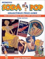 Cover of: Petretti's Soda Pop Collectibles Price Guide by Allan Petretti