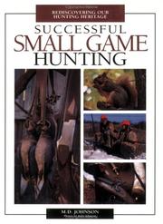 Cover of: Successful Small Game Hunting: Rediscovering Our Hunting Heritage