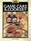 Cover of: Complete Guide to Game Care & Cookery