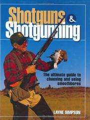 Cover of: Shotguns & Shotgunning (Firearms) by Layne Simpson