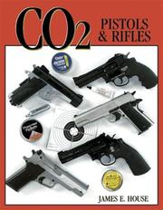 Cover of: Co2 Pistols & Rifles by James E. House
