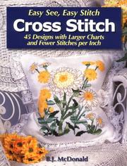Easy see, easy stitch cross stitch by B. J. McDonald