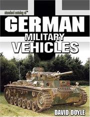 Cover of: Standard Catalog Of German Military Vehicles (Standard Catalog Of...) by David Doyle