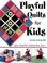 Cover of: Playful Quilts For Kids