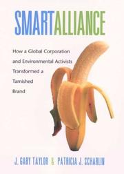 Cover of: Smart Alliance: How a Global Corporation and Environmental Activists Transformed a Tarnished Brand