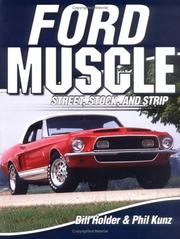 Cover of: Ford Muscle by Bill Holder, Phil Kunz
