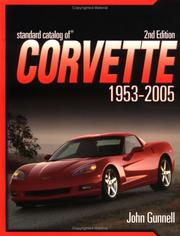 Standard Catalog Of Corvette 1953 - 2005 (Standard Catalog of Corvette) by John Gunnell