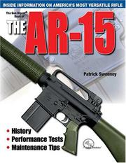 Cover of: The Gun Digest Book Of The AR-15