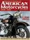 Cover of: Standard Catalog of American Motorcycles 1898-1981