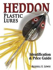 Cover of: Heddon Plastic Lures: Identification & Price Guide