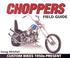 Cover of: Choppers field guide