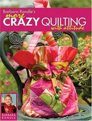 Cover of: Barbara Randles More Crazy Quilting With Attitude