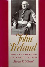 Cover of: John Ireland and the American Catholic Church by Marvin Richard O'Connell