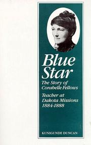 Cover of: Blue star: the story of Corabelle Fellows, teacher at Dakota Missions, 1884-1888