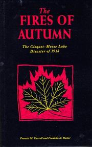 Cover of: The fires of autumn: the Cloquet-Moose Lake disaster of 1918