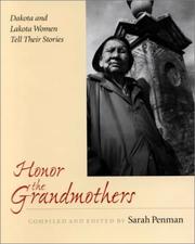 Cover of: Honor the grandmothers: Dakota and Lakota women tell their stories