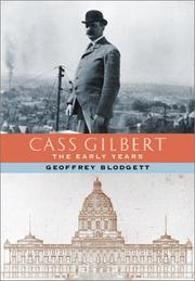 Cass Gilbert by Geoffrey Blodgett