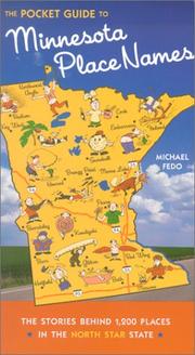 Cover of: The Guide to Minnesota Place Names: The Stories Behind 1,200 Places in the North Star State (Minnesota)