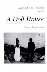 Cover of: Approaches to teaching Ibsen's A doll house by edited by Yvonne Shafer.