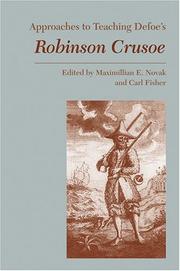 Approaches to teaching Defoe's Robinson Crusoe by Maximillian E. Novak, Carl Fisher