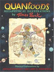 Cover of: Quantoons: metaphysical illustrations by Thomas Bunk, physical explanations by Arthur Eisenkraft and Larry D. Kirkpatrick