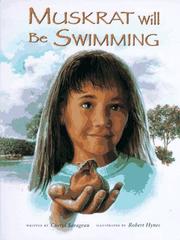 Cover of: Muskrat will be swimming by Cheryl Savageau, Cheryl Savageau