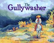 The gullywasher = by Joyce Rossi, Patricia Hinton Davison