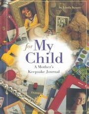 Cover of: For My Child: A Mother's Keepsake Journal