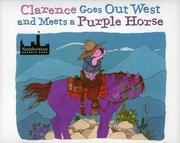 Cover of: Clarence goes Out West and meets a purple horse by Jean Ekman Adams