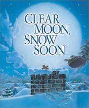 Cover of: Clear moon, snow soon by Tony Johnston