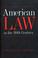 Cover of: American Law in the Twentieth Century