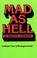 Cover of: Mad as hell