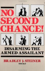 Cover of: No second chance!: disarming the armed assailant